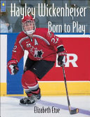 Hayley Wickenheiser: Born to Play cover