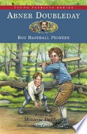 Abner Doubleday: Boy Baseball Pioneer cover