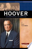 J. Edgar Hoover: Controversial FBI Director cover