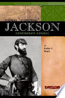 Thomas "Stonewall" Jackson: Confederate General cover