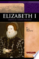 Elizabeth I: Queen of Tudor England cover