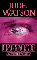 Disappearance: A Premonitions Mystery cover