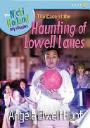 The Case of the Haunting of Lowell Lanes cover