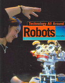 Robots (Technology All Around Us) cover