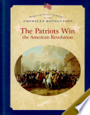 The Patriots Win the American Revolution cover