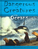 Dangerous Creatures of the Oceans cover