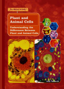 Plant and Animal Cells: Understanding the Differences Between Plant and Animal Cells cover