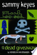 Sammy Keyes and the Dead Giveaway cover