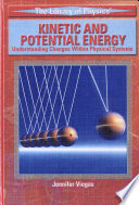 Kinetic and Potential Energy: Understanding Changes Within Physical Systems cover