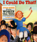 I Could Do That! Esther Morris Gets Women the Vote cover