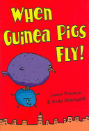 When Guinea Pigs Fly! cover