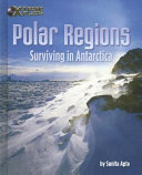 Polar Regions: Surviving in Antarctica cover