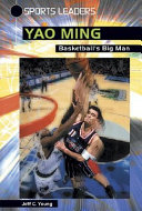 Yao Ming: Basketball's Big Man cover