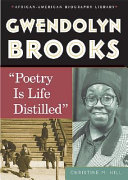 Gwendolyn Brooks: "Poetry Is Life Distilled" cover