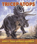 Triceratops--Mighty Three-Horned Dinosaur cover
