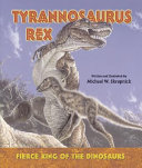 Tyrannosaurus Rex--Fierce King of the Dinosaurs cover