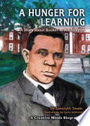 A Hunger for Learning: A Story About Booker T. Washington cover
