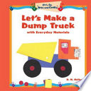 Let's Make a Dump Truck with Everyday Materials cover