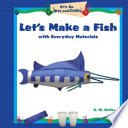 Let's Make a Fish with Everyday Materials cover