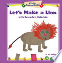 Let's Make a Lion with Everday Materials cover