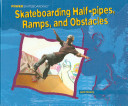 Skateboarding Half-Pipes, Ramps, and Obstacles cover