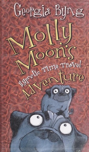 Molly Moon's Hypnotic Time Travel Adventure cover