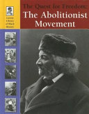 The Quest for Freedom: The Abolitionist Movement cover