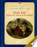 Daily Life During the American Revolution cover