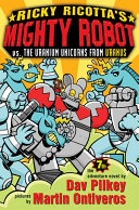 Ricky Ricotta's Mighty Robot vs. the Uranium Unicorns from Uranus cover