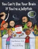 You Can't Use Your Brain If You're a Jellyfish cover