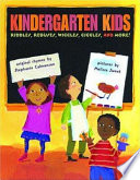 Kindergarten Kids: Riddles, Rebuses, Wiggles, Giggles, and More! cover