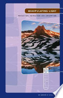 Manipulating Light: Reflection, Refraction, and Absorption cover
