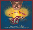 I Is for Idea: An Inventions Alphabet cover