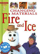 Changing Materials: Fire and Ice cover