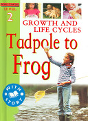 Growth and Life Cycles: Tadpole to Frog cover