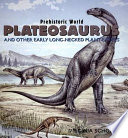 Plateosaurus: And Other Early Long-Necked Plant-Eaters cover
