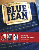 The Blue Jean Book: The Story Behind the Seams cover