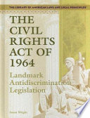 The Civil Rights Act of 1964: Landmark Antidiscrimination Legislation cover