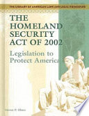 The Homeland Security Act of 2002: Legislation to Protect America cover