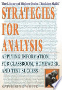 Strategies for Analysis: Analyzing Information for Classroom, Homework, and Test Success cover