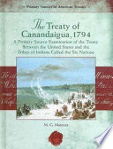 The Treaty of Canandaigua, 1794: A Primary Source Examination of the Treaty Between the United States and the Tribes of Indians Called the Six Nations cover