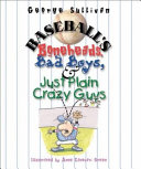 Baseball's Boneheads, Bad Boys & Just Plain Crazy Guys cover