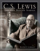 C.S. Lewis: The Man Behind Narnia cover