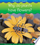 Why Do Plants Have Flowers? cover