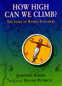 How High Can We Climb? The Story of Women Explorers cover