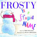 Frosty Is a Stupid Name cover