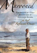 Marooned: The Strange but True Adventures of Alexander Selkirk the Real Robinson Crusoe cover