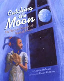 Catching the Moon: The Story of a Young Girl's Baseball Dream cover