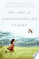 The Art of Uncontrolled Flight: A Novel cover