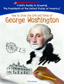 How to Draw the Life and Times of George Washington cover